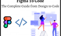 Figma-to-Code-The-Complete-Guide-from-Design-to-Code